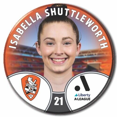 LIBERTY A-LEAGUE - BRISBANE ROAR - SHUTTLEWORTH, Isabella