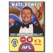 2025 AFL Gold Coast Suns Football Club - BROWNLOW MEDALLIST = ROWELL, Matt